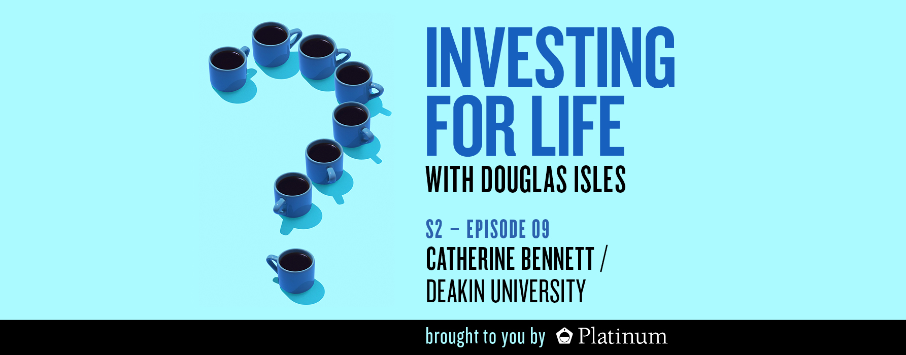 Investing for Life - Catherine Bennett, Alfred Deakin Prof. & Chair in Epidemiology, Deakin Uni